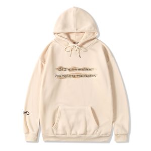 IF I'M THE PROBLEM MIGHT BE THE REASON HOODIE