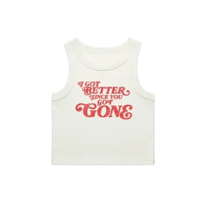 I GOT BETTER SINCE YOU GOT GONE TANK FRONT
