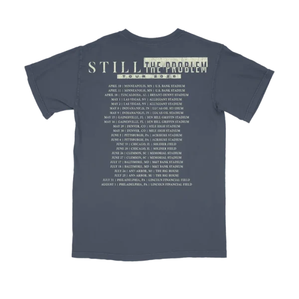 Still The Problem Tour T Shirt Back